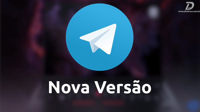 TelegramNovaVersaoLancada